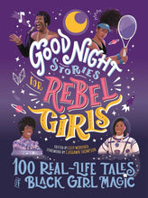 Load image into Gallery viewer, Good Night Stories for Rebel Girls: 100 Real-Life Tales of Black Girl Magic