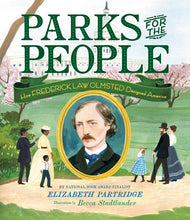 Load image into Gallery viewer, Parks for the People: How Frederick Law Olmsted Designed America