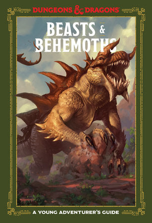 Beasts & Behemoths (Dungeons & Dragons Young Adventurer's Guides)