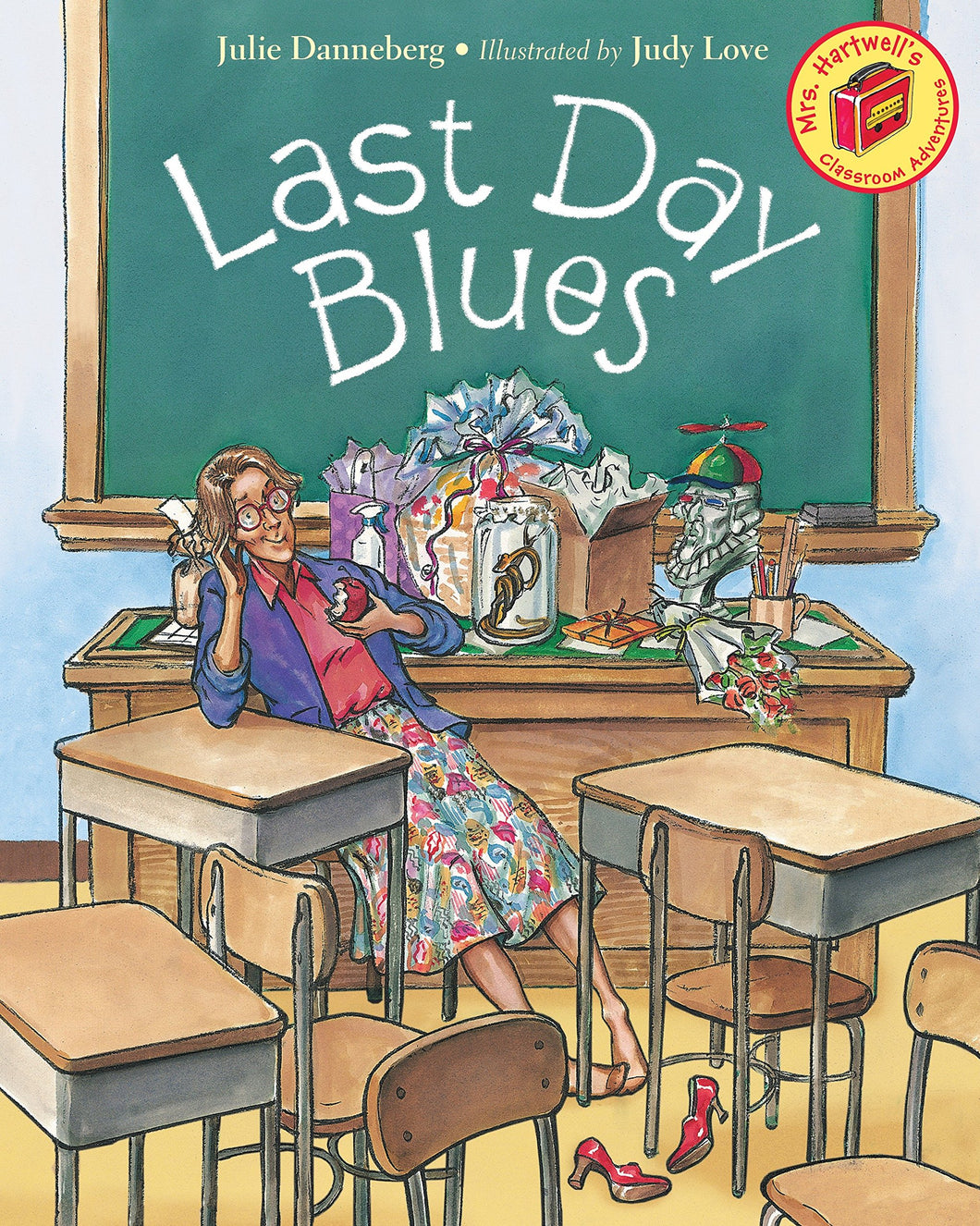 Last Day Blues (Mrs. Hartwell's Classroom Adventures Book 2)