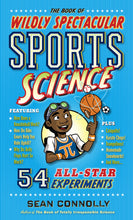 Load image into Gallery viewer, The Book of Wildly Spectacular Sports Science (Irresponsible Science)