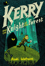 Load image into Gallery viewer, Kerry and the Knight of the Forest