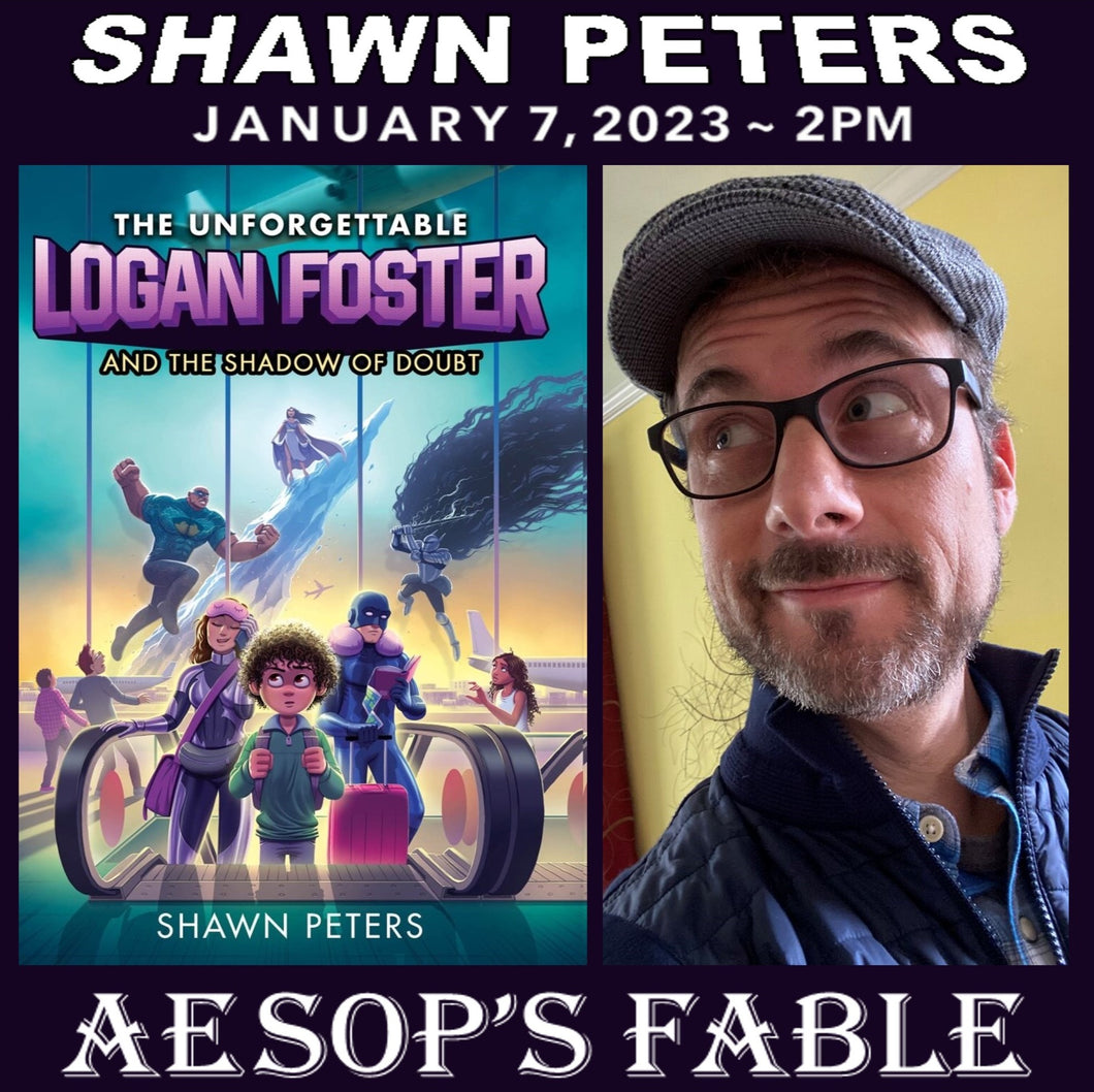 January 7 ~ The Unforgettable Logan Foster and the Shadow of Doubt by Shawn Peters