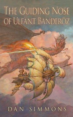 The Guiding Nose of Ulfant Banderoz (First Edition)